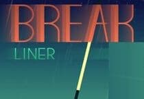 Break Liner Jeu