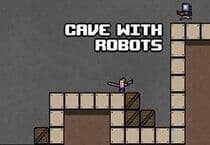 Cave with Robots Jeu