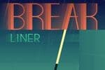 Break Liner Jeu