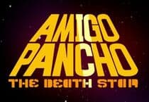 Amigo Pancho 8 The Death Star
