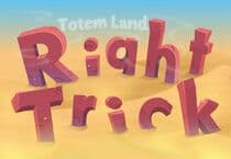 Totem Land: Right Trick