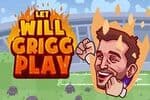 Let Will Grigg Play Jeu