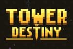 Tower of Destiny Jeu
