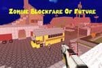 Zombie Blockfare Of Future Jeu
